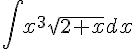 4$ \int_^{} x^3 \sqrt{2+x} dx 